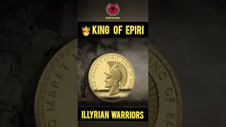 KING OF EPIRI  ILLYRIAN WARRIORS [upl. by Rangel]