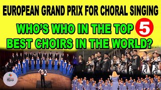 EUROPEAN GRAND PRIX FOR CHORAL SINGING  TOP FIVE CHOIRS IN THE WORLD [upl. by Ethyl]