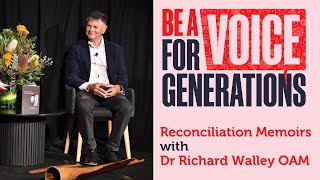 Reconciliation Memoirs with Dr Richard Walley  National Reconciliation Week 2023 [upl. by Asiram]