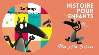 🐺 Le loup qui apprivoisait ses émotions  Histoire racontée [upl. by Eirrod]