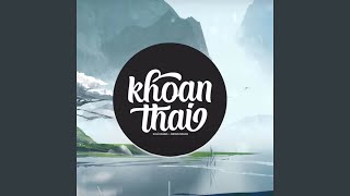 Khoan Thai Remix [upl. by Etnasa661]