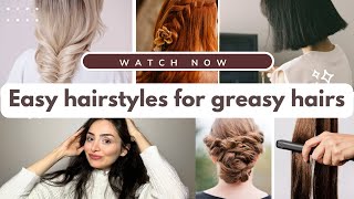 Easy hairstyles for greasy hair days [upl. by Pardoes545]