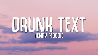 Henry Moodie  drunk text Lyrics [upl. by Odille]