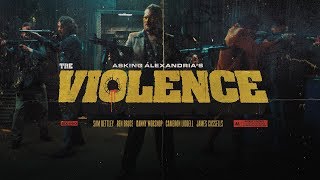 ASKING ALEXANDRIA  The Violence Official Music Video [upl. by Eecyal330]