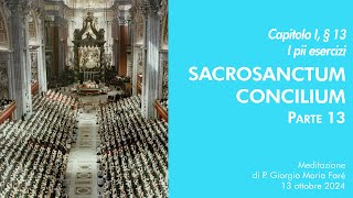 Sacrosanctum Concilium  Cap I § 13  P Giorgio M Faré [upl. by Neiviv]