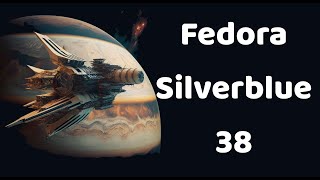 Fedora SilverBlue 38 [upl. by Nitza]