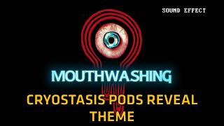 Mouthwashing  Cryostasis Pods Reveal Theme ♪ Sound Effect [upl. by Eellehs]