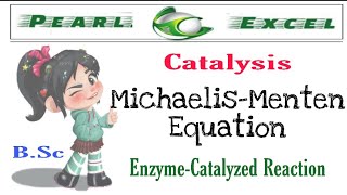 MichaelisMenten Equation Catalysis [upl. by Kincaid209]