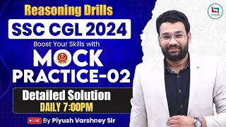 SSC CGL 2024  SSC REASONING DRILLS  SSC REASONING MOCK PRACTICE  02  REASONING BY PIYUSH SIR [upl. by Alroi280]