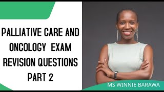 Part 2 PALLIATIVE CARE AND ONCOLOGY EXAM REVISION QUESTIONS MCQs SAQs LAQs [upl. by Bicknell]