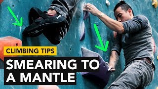 Rock Climbing Tips Smearing to Mantle and pistol squat in a continuous flow [upl. by Helbonnah]