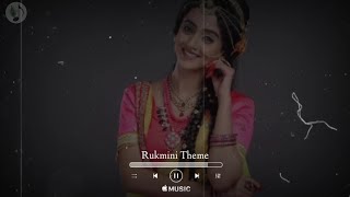 Rukmini Theme  RadhaKrishna Theme [upl. by Nwahsad]