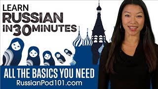 Learn Russian in 30 Minutes  ALL the Basics You Need [upl. by Dhiren]