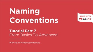 CakePHP 4 Tutorial 2022  Naming Conventions Part 7 [upl. by Mateya]