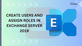 How to Create User Mailboxes and Assign Roles in Exchange Server 2019 through Exchange Admin Center [upl. by Levan582]