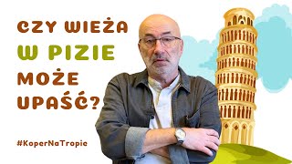 Dlaczego Krzywa Wieża w Pizie jeszcze nie upadła  Koper Na Tropie [upl. by Fia]