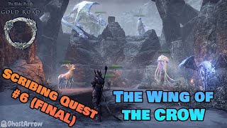 The Wing of the Crow  The Scholarium  FINAL Scribing Quest 6  ESO Gold Road DLC  Gameplay [upl. by Aroon]