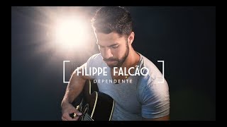 Filippe Falcão  Dependente cover [upl. by Dnalyk466]