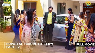 Popatlal 1 Crore Lottery I FULL MOVIE  Part 2  Taarak Mehta Ka Ooltah Chashmah Ep 2589 to 2592 [upl. by Enihsnus485]