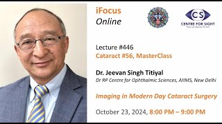 Imaging in Cataract Surgery  MasterClass by Prof JS Titiyal Wednesday Oct 23 800 PM [upl. by Marden]