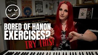 Bored With HANON Exercises  PIANO Technique [upl. by Gabriello]