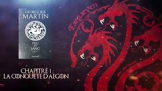 Réupload 2015201 Livre Audio George RR Martin  Feu amp Sang  01 La conquête dAegon [upl. by Rora]