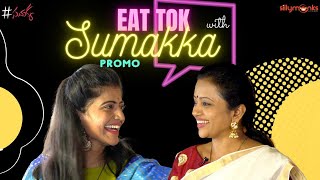 EAT TOK with Sumakka  Promo  Shiva Jyothi  Silly Monks [upl. by Finzer]