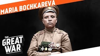 Maria Bochkareva and the 1st Russian Womens Battalion of Death I WHO DID WHAT IN WW1 [upl. by Ress]