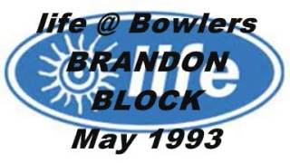 lifeBowlers BRANDON BLOCK May 93wmv [upl. by Butterworth764]