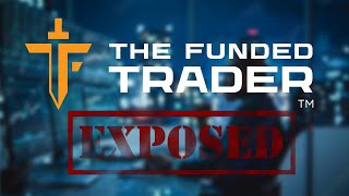 The Funded Trader Exposed SCAM [upl. by Asehr]