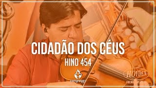 🎻 Hino 454  Cidadão Dos Céus  Violino Hoyden  CCB 🎻 [upl. by Sherfield275]