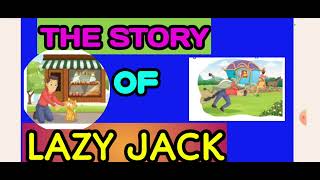 The story of lazy Jack lazy jackchapter 1class 5Full explanationwith bilingual [upl. by Blackman]