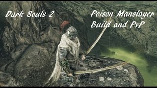 Dark Souls 2 Poison Manslayer Build and PvP [upl. by Bagger203]