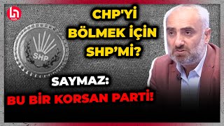 Yeni SHPnin arkasında kim var İsmail Saymazdan kulis bilgisi [upl. by Nolyak]