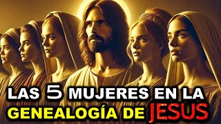 Las Notables Historias de 5 Mujeres en la Genealogía de Jesús [upl. by Aitnwahs988]