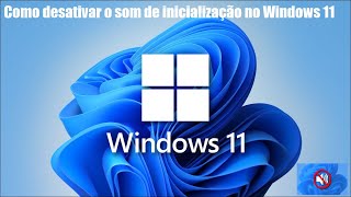 Como desativar o som de inicialização no Windows 11 [upl. by Nawyt]