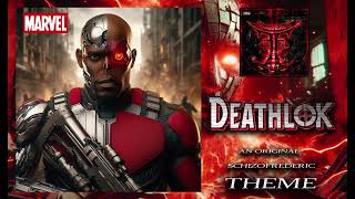 Deathlok Theme by Schizofrederic [upl. by Colis]