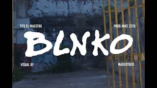 Tito El Maestro BLNKO  Visualizer [upl. by Also]