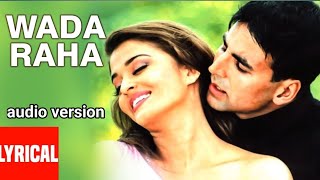 Wada Raha Pyar Se Pyar Ka Full Song Khakee [upl. by Uria]