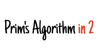 Prims algorithm in 2 minutes [upl. by Notsrik]