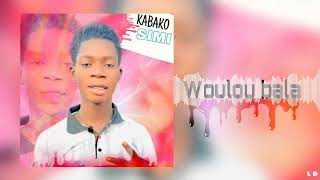 KABAKO SIMI Woulou bala [upl. by Marion]