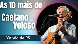 As 10 Melhores de Caetano Veloso [upl. by Greiner]