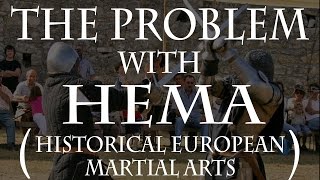 The problem with HEMA Historical European Martial Arts [upl. by Cari399]