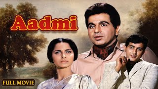 Aadmi 1968  Full Hindi Movie  Dilip Kumar  Waheeda Rehman  Manoj Kumar  Pran  Classic Film [upl. by Lonna]