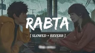 Raabta  SLOWED  REVERB   Arjeet Singh  Agent Vinod Lofi Origin [upl. by Brunelle]