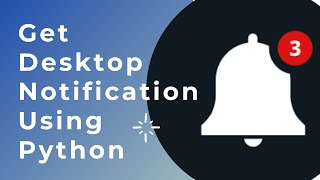 Desktop Notifier App Using Python  For Absolute Beginners From Scratch [upl. by Erika]