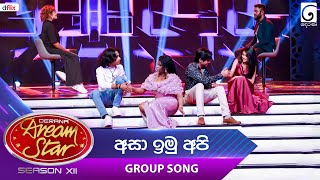 Asa Imu Api අසා ඉමු අපි Group Song  Dream Star Season 12  TV Derana [upl. by Ettevy186]