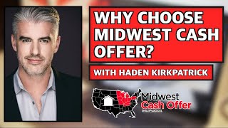 Why Choose Midwest Cash Offer  Haden Kirkpatrick [upl. by Lokcin]