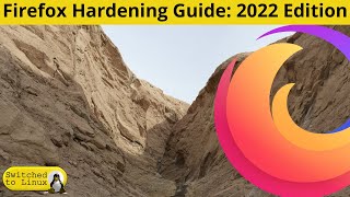 2022 Firefox Hardening Guide [upl. by Blackmore700]