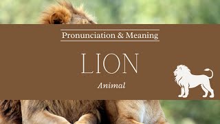 How to Pronounce Lion  Pronunciation amp Meaning British English [upl. by Karb]